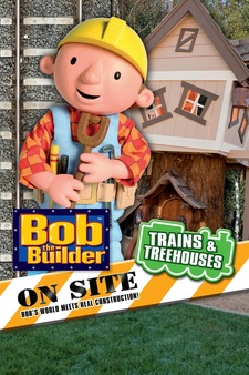 Bob the Builder On Site: Trains & Treeho...
