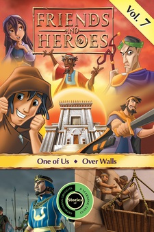 Friends and Heroes Bible Adventures: Vol. 7, One of Us/Over Walls