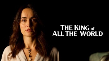 The King of All The World