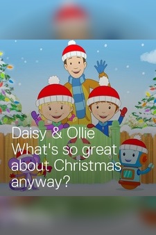 Daisy & Ollie: What's So Great About Christmas Anyway?