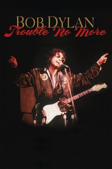 Trouble No More - A Musical Film