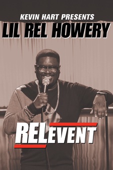 Kevin Hart Presents: Lil Rel Howery: REL...