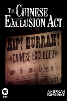 American Experience: Chinese Exclusion A...