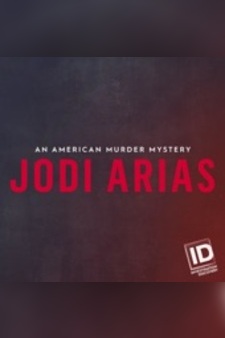 Jodi Arias: An American Murder Mystery