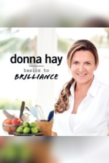 Donna Hay: Basics to Brilliance