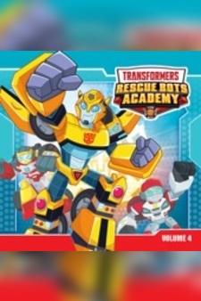 Transformers Rescue Bots Academy, Volume 4
