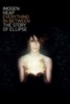 Imogen Heap: Everything In-Between - The Story of Ellipse