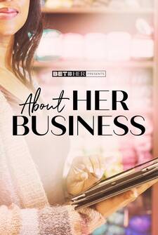 BET Her Presents: About Her Business