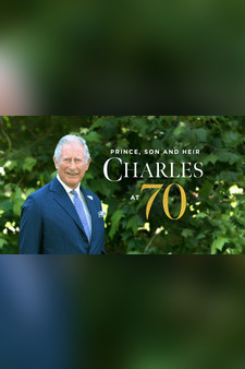 Prince, Son, and Heir - Charles at 70