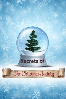 Secrets of Santa's Christmas Factory