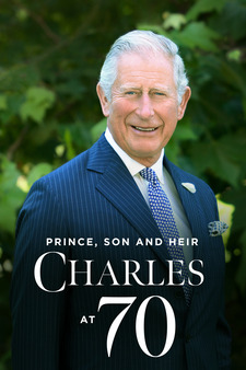 Prince, Son, and Heir - Charles at 70