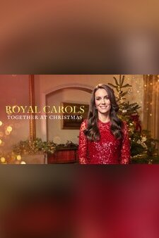 Royal Carols: Together at Christmas 2023