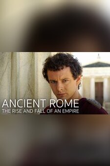 Ancient Rome: The Rise and Fall of an Em...