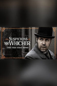 The Suspicions of Mr. Whicher: The Ties...