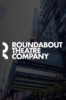 Roundabout Theatre Company Intro