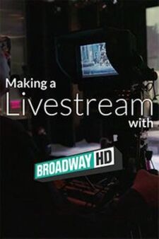 Making A Live Stream with BroadwayHD