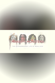 Maker of Monsters: The Extraordinary Life of Beau Dick
