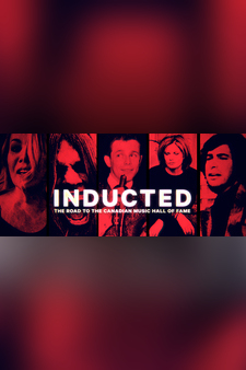 Inducted: The Road to the Canadian Music Hall of Fame