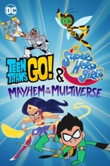 Teen Titans Go! & DC Super Hero Girls: M...