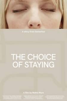 The Choice of Staying