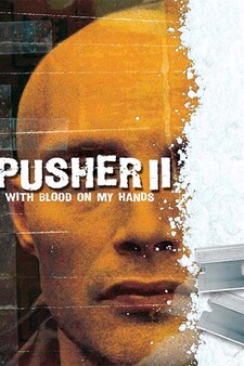 Pusher II: With Blood on my Hands