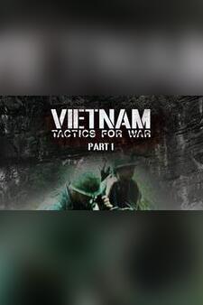 Vietnam: Tactics for War Part I