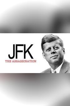 JFK: The Assassination