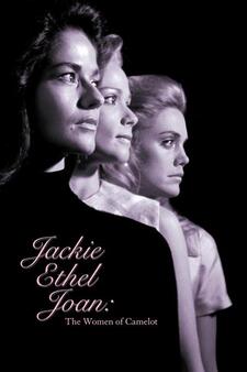Jackie, Ethel, Joan: The Women of Camelo...