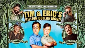 Tim & Eric's Billion Dollar Movie