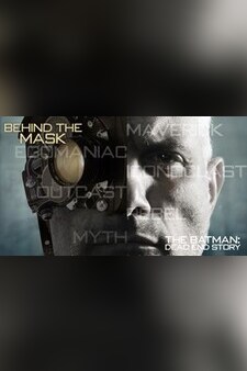 Behind The Mask: The Batman Dead End Sto...