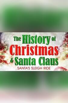 The History of Christmas & Santa Claus: Santa's Sleigh Ride