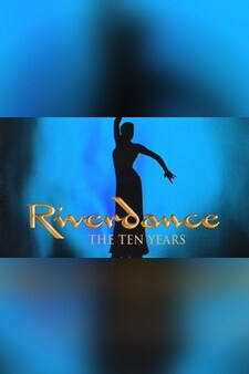 Riverdance: The Ten Years