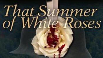 That Summer of White Roses