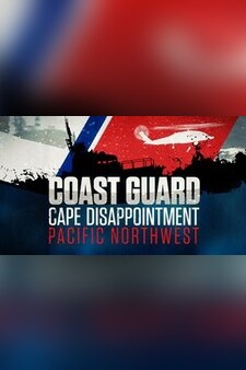 Coast Guard: Cape Disappointment