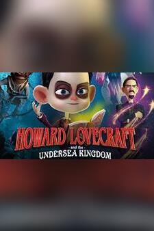 Howard Lovecraft And The Undersea Kingdo...