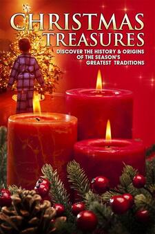 Christmas Treasures: Discover the History & Origins of the Season's Greatest Traditions