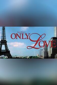 Erich Segal's Only Love
