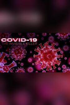 Covid-19: The Invisible Killer