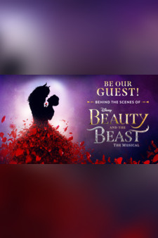 Be Our Guest! Behind the Scenes of Beauty and the Beast the Musical
