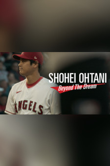 Shohei Ohtani - Beyond the Dream