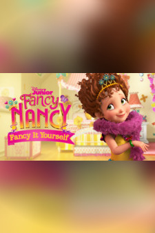 Fancy Nancy: Fancy it Yourself (Shorts)