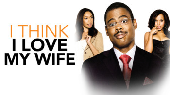 I Think I Love My Wife