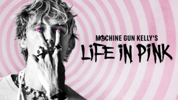 Machine Gun Kelly’s Life in Pink
