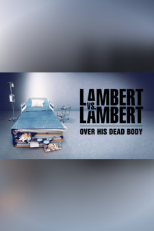 Lambert vs. Lambert: Over his dead body