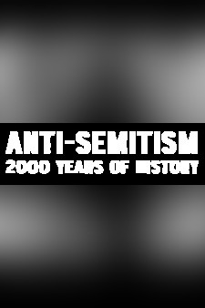 Anti Semitism: 2000 Years of History