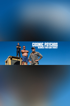 Cosmic Psychos: Blokes You Can Trust