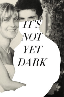 It's Not Yet Dark
