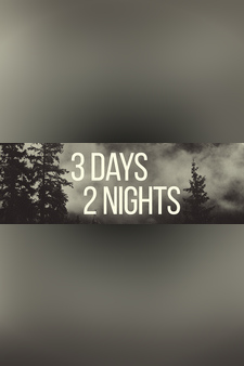 3 Days, 2 Nights