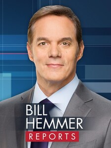 Bill Hemmer Reports