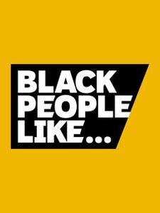 Black People Like...